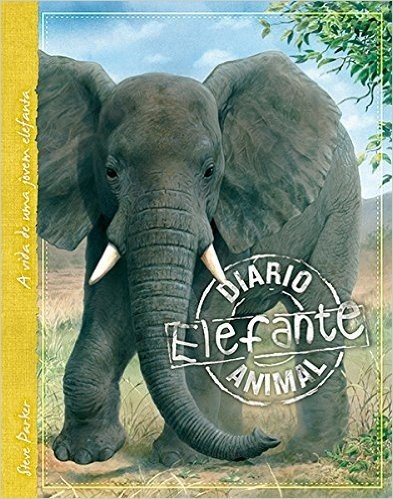 Elefante. Diário Animal