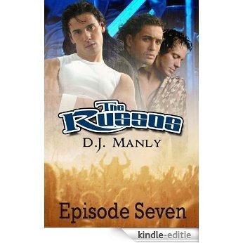 The Russos: Episode Seven (The Russos: Male/Male Digital Soap Opera Book 7) (English Edition) [Kindle-editie]