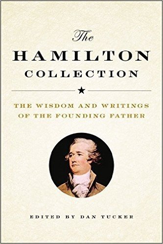 The Hamilton Collection: The Wisdom and Writings of the Founding Father baixar