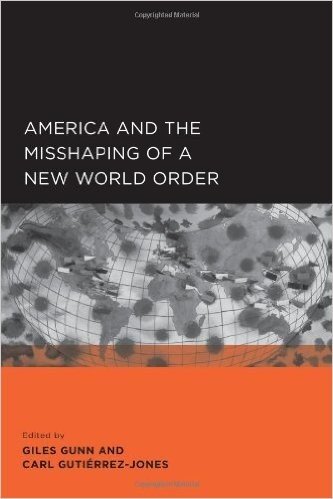 America and the Misshaping of a New World Order