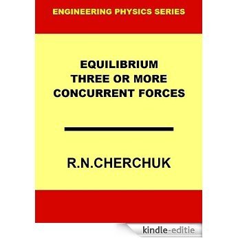 Equilibrium - Three or More Concurrent Forces (Engineering Physics Series - Module 5c) (English Edition) [Kindle-editie]