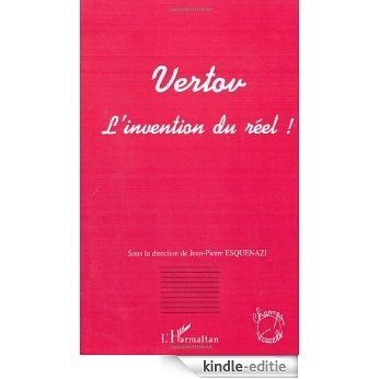 Vertov: L'invention du réel : actes du colloque de Metz, 1996 (Champs visuels) [Kindle-editie]