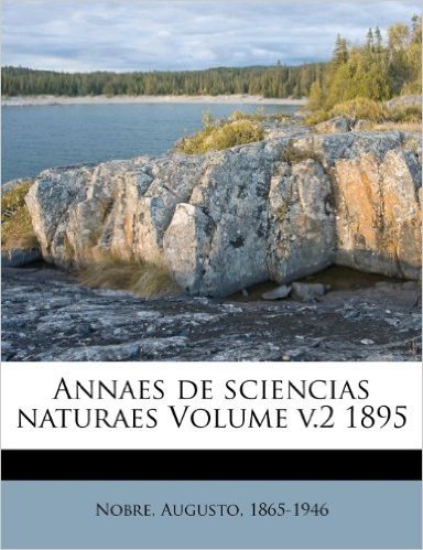 Annaes de Sciencias Naturaes Volume V.2 1895