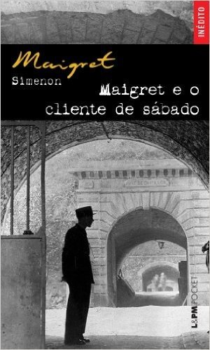 Maigret E O Cliente De Sábado - Coleção L&PM Pocket