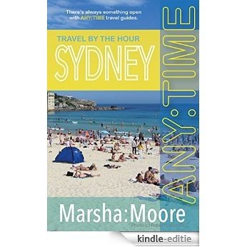 ANY:TIME Sydney: Travel by the Hour (English Edition) [Kindle-editie]
