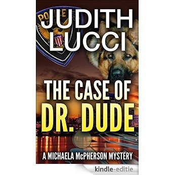Dr Dude: A Michaela McPherson Mystery (English Edition) [Kindle-editie]
