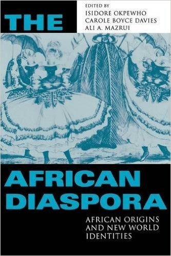 African Diaspora: African Origins and New World Identities