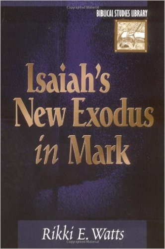 Isaiah's New Exodus in Mark