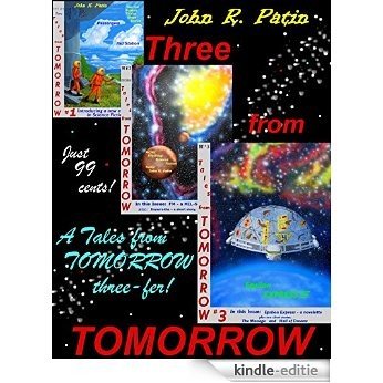 Three from TOMORROW: a Tales from TOMORROW 3-fer! (English Edition) [Kindle-editie]