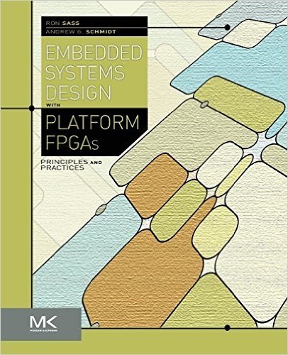 Embedded Systems Design with Platform FPGAs: Principles and Practices