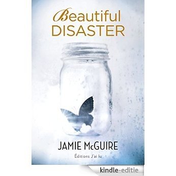 Beautiful Disaster (SEMI-POCHE SENT) [Kindle-editie]
