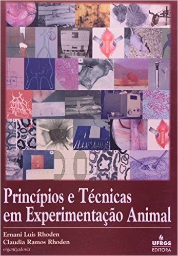 Principios E Tecnicas Em Experimentacao Animal