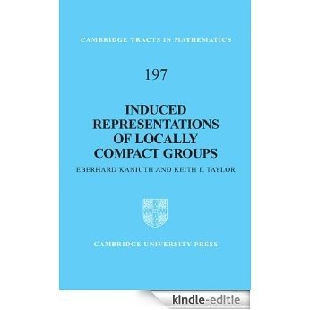 Induced Representations of Locally Compact Groups (Cambridge Tracts in Mathematics) [Kindle-editie]