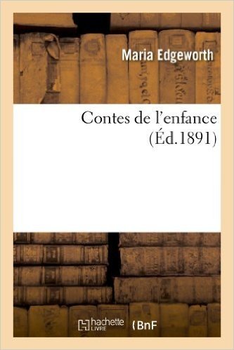 Contes de L'Enfance (Nouvelle Edition, Illustree de 27 Gravures Dessinees Sur Bois Par Foulquier)