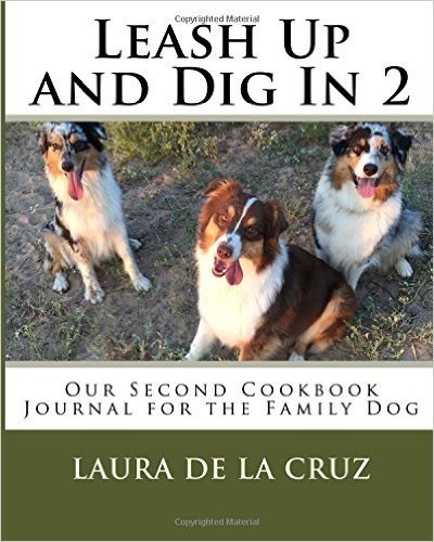 Leash Up and Dig in 2: Our Second Cookbook Journal for the Family Dog baixar