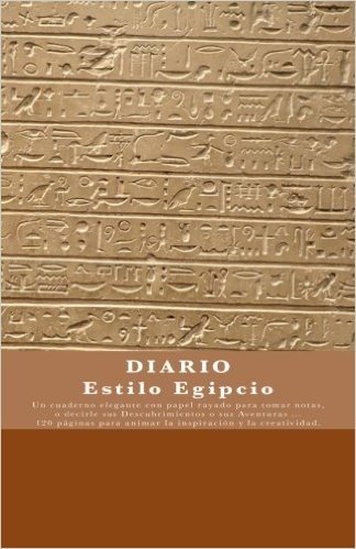 Diario Estilo Egipcio: Diario / Cuaderno de Viaje / Diario de a Bordo - Diseno Unico