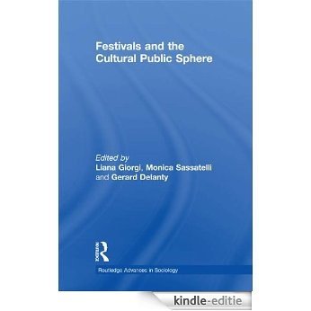 Festivals and the Cultural Public Sphere (Routledge Advances in Sociology) [Kindle-editie]
