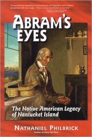 Abram's Eyes: The Native American Legacy of Nantucket Island