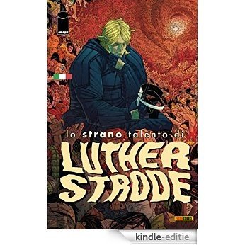 Lo strano talento di Luther Strode 6 [Kindle-editie]