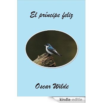El príncipe feliz (Spanish Edition) [Kindle-editie]