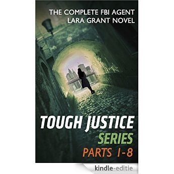 Tough Justice Series Box Set: Parts 1 - 8: Tough Justice: Exposed (Part 1 of 8)\Tough Justice: Watched (Part 2 of 8)\Tough Justice: Burned (Part 3 of 8)\Tough ... of 8)\Tough Justice: Ambushed (Part 6 of 8) [Kindle-editie]