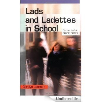 Lads And Ladettes In School: Gender and a Fear of Failure [Kindle-editie] beoordelingen