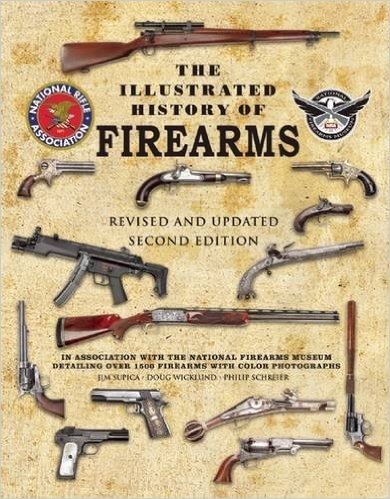 The Illustrated History of Firearms: Revised and Updated Second Edition baixar