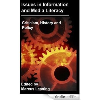 Issues in Info and Media Lit: Criticism History Policy (English Edition) [Kindle-editie]