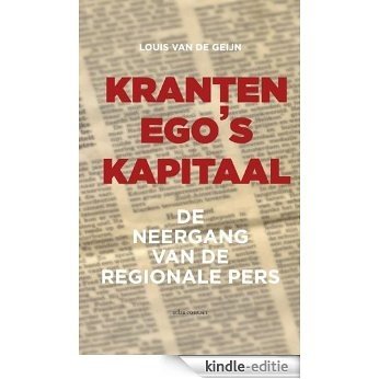 Kranten, ego's, kapitaal [Kindle-editie] beoordelingen