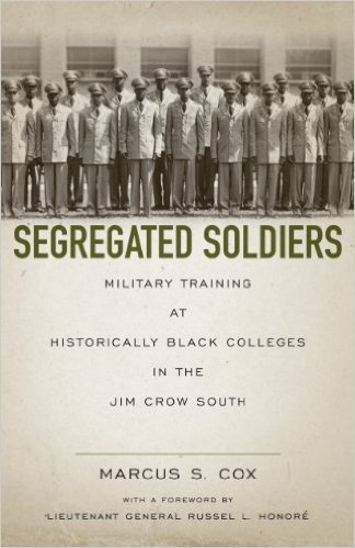 Segregated Soldiers: Military Training at Historically Black Colleges in the Jim Crow South