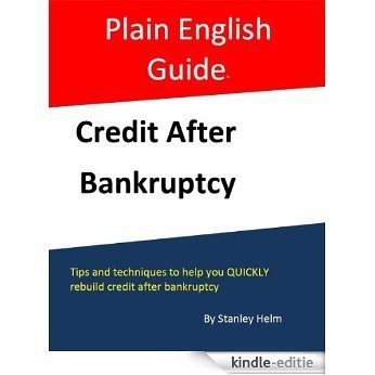 Credit After Bankruptcy (Plain English Guide) (English Edition) [Kindle-editie]