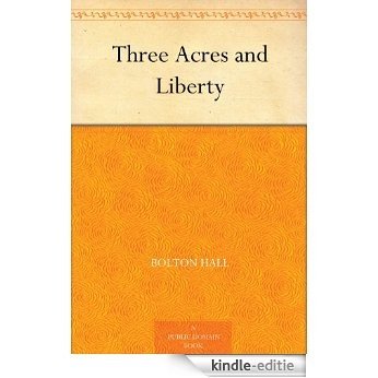 Three Acres and Liberty (English Edition) [Kindle-editie]