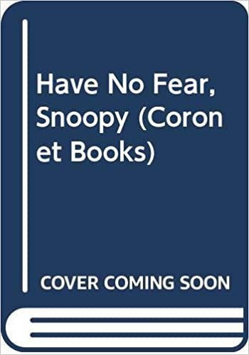 Have No Fear, Snoopy (Coronet Books)