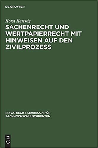 Sachenrecht Und Wertpapierrecht Mit Hinweisen Auf Den Zivilprozeß: Anhang: Grundbuch-Muster (Privatrecht. Lehrbuch Für Fachhochschulstudenten, 4)