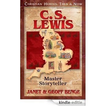 C. S. Lewis: Master Storyteller (Christian Heroes: Then & Now) (English Edition) [Kindle-editie]