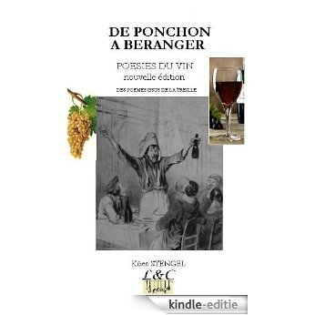 DE PONCHON A BERANGER - POESIES DU VIN - nouvelle édition - De beaux (French Edition) [Kindle-editie]