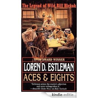 Aces & Eights: The Legend of Wild Bill Hickok [Kindle-editie]