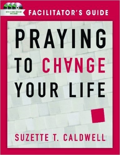 Praying to Change Your Life Facilitator's Guide with DVD
