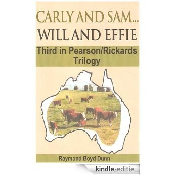 Carly and Sam ... Will and Effie (The Pearson/Rickards Trilogy Book 3) (English Edition) [Kindle-editie]