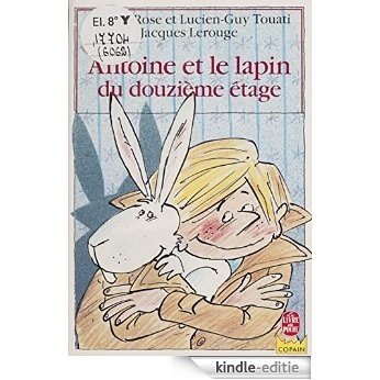 Antoine et le lapin du douzième étage (Hjp Copain) [Kindle-editie]