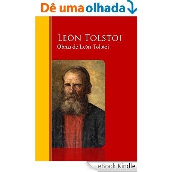 Obras Completas - Coleccion de León Tolstoi: Biblioteca de Grandes Escritores (Spanish Edition) [eBook Kindle]