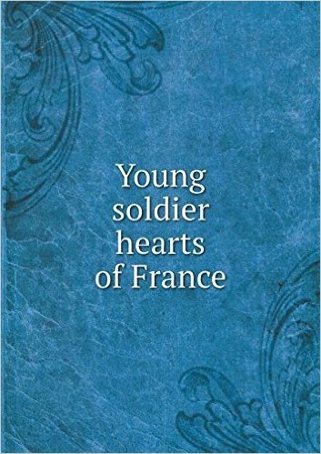 Young Soldier Hearts of France