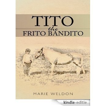 Tito the Frito Bandito (English Edition) [Kindle-editie]