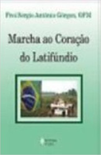 Marcha Ao Coração Do Latifundio (Em Portuguese do Brasil)