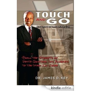 Touch-and-Go : From the Streets of South Central Los Angeles to the War In Iraq (English Edition) [Kindle-editie]