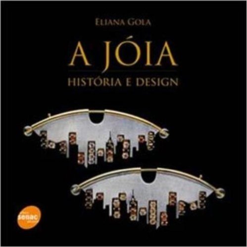A Joia. Historia E Design