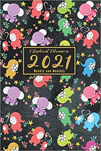 indir Elephant Planners 2021 Weekly and Monthly: To-do List Academic Schedule Agenda Organizer With Monthly Spread &amp; Inspirational Quotes, Appointment Book, ... Cover (Chaos Coordinator To Do List, Band 5)