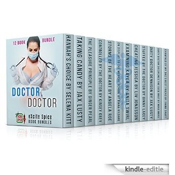 Doctor, Doctor: 12 Book Medical Doctor Romance Bundle (Excite Spice Boxed Sets) (English Edition) [Kindle-editie]