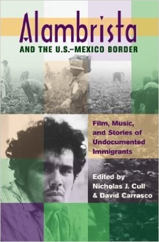 Alambrista and the U.S.-Mexico Border: Film, Music, and Stories of Undocumented Immigrants [With CD Movie Soundtrack and DVD Director's Cut Alambrista