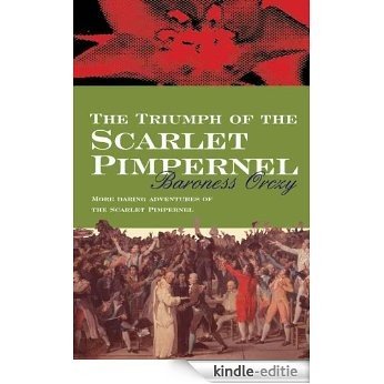 The Triumph of the Scarlet Pimpernel (English Edition) [Kindle-editie]